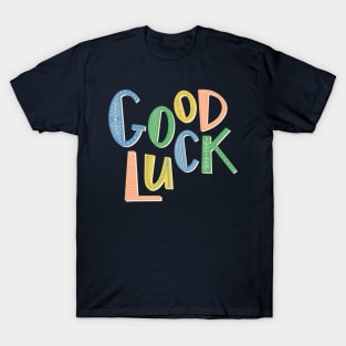 Good Luck T-Shirt